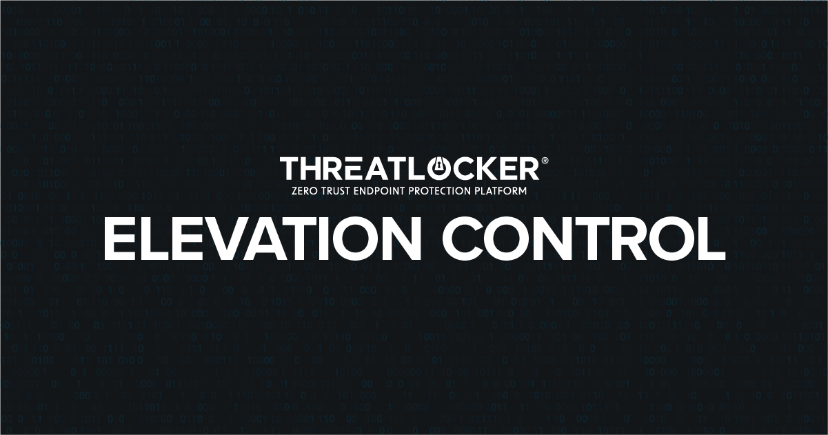 Elevation Control Privileged Access Management ThreatLocker